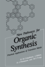 Image for New Pathways for Organic Synthesis: Practical Applications of Transition Metals