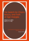 Image for Search for Charm, Beauty, and Truth at High Energies