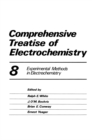 Image for Comprehensive Treatise of Electrochemistry: Volume 8 Experimental Methods in Electrochemistry : Vol.8,