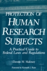 Image for Protection of Human Research Subjects: A Practical Guide to Federal Laws and Regulations