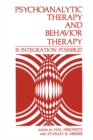 Image for Psychoanalytic Therapy and Behavior Therapy: Is Integration Possible?