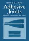 Image for Adhesive Joints: Formation, Characteristics, and Testing