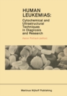 Image for Human Leukemias: Cytochemical and Ultrastructural Techniques in Diagnosis and Research