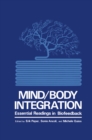 Image for Mind/Body Integration: Essential Readings in Biofeedback