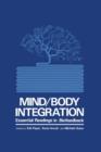 Image for Mind/Body Integration : Essential Readings in Biofeedback