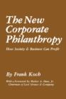 Image for The New Corporate Philanthropy : How Society and Business Can Profit