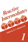 Image for Reactive Intermediates: Volume 1 : Vol.1
