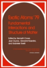 Image for Exotic Atoms &#39;79 Fundamental Interactions and Structure of Matter