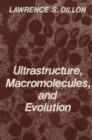 Image for Ultrastructure, Macromolecules, and Evolution