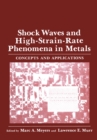 Image for Shock Waves and High-Strain-Rate Phenomena in Metals: Concepts and Applications