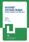 Image for Manned Systems Design: Methods, Equipment, and Applications