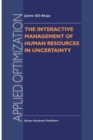 Image for The Interactive Management of Human Resources in Uncertainty
