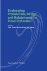 Image for Engineering Probabilistic Design and Maintenance for Flood Protection