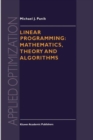 Image for Linear Programming: Mathematics, Theory and Algorithms