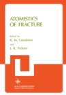 Image for Atomistics of Fracture