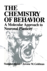 Image for Chemistry of Behavior: A Molecular Approach to Neuronal Plasticity
