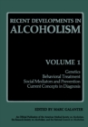 Image for Recent Developments in Alcoholism: Genetics Behavioral Treatment Social Mediators and Prevention Current Concepts in Diagnosis : 1