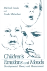 Image for Children&#39;s Emotions and Moods: Developmental Theory and Measurement