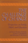 Image for Challenge of Change: Perspectives on Family, Work, and Education