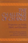 Image for The Challenge of Change : Perspectives on Family, Work, and Education