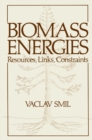 Image for Biomass Energies: Resources, Links, Constraints