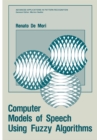 Image for Computer Models of Speech Using Fuzzy Algorithms
