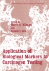 Image for Application of Biological Markers to Carcinogen Testing