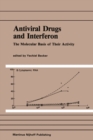 Image for Antiviral Drugs and Interferon: The Molecular Basis of Their Activity: The Molecular Basis of Their Activity