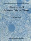 Image for Ultrastructure of Endocrine Cells and Tissues