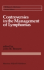 Image for Controversies in the Management of Lymphomas: Including Hodgkin&#39;s disease