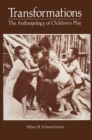 Image for Transformations: The Anthropology of Children&#39;s Play