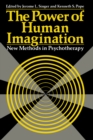 Image for Power of Human Imagination: New Methods in Psychotherapy