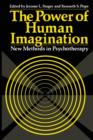 Image for The Power of Human Imagination : New Methods in Psychotherapy