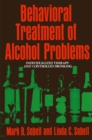Image for Behavioral Treatment of Alcohol Problems: Individualized Therapy and Controlled Drinking