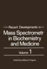 Image for Recent Developments in Mass Spectrometry in Biochemistry and Medicine: Volume 1