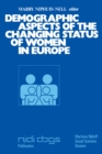 Image for Demographic aspects of the changing status of women in Europe: Proceedings of the Second European Population Seminar The Hague/Brussels, December 13-17, 1976