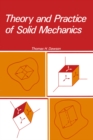Image for Theory and Practice of Solid Mechanics