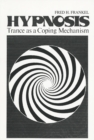 Image for Hypnosis: Trance as a Coping Mechanism