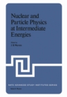 Image for Nuclear and Particle Physics at Intermediate Energies