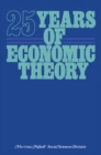 Image for 25 Years of Economic Theory: Retrospect and prospect