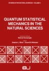 Image for Quantum Statistical Mechanics in the Natural Sciences: A Volume Dedicated to Lars Onsager on the Occasion of his Seventieth Birthday