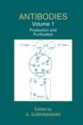 Image for Antibodies : Volume 1: Production and Purification