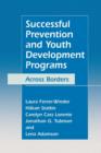 Image for Successful Prevention and Youth Development Programs : Across Borders