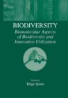 Image for Biodiversity : Biomolecular Aspects of Biodiversity and Innovative Utilization