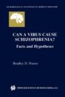 Image for Can a Virus Cause Schizophrenia? : Facts and Hypotheses