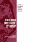 Image for New Trends in Cancer for the 21st Century