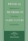 Image for Physical Methods in Agriculture : Approach to Precision and Quality