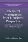 Image for Integrated management from e-business perspective  : concepts, architectures and methodologies