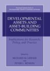 Image for Developmental Assets and Asset-Building Communities : Implications for Research, Policy, and Practice