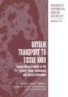 Image for Oxygen Transport To Tissue XXIII : Oxygen Measurements in the 21st Century: Basic Techniques and Clinical Relevance